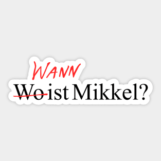 Wann Wo ist mikkel? Sticker